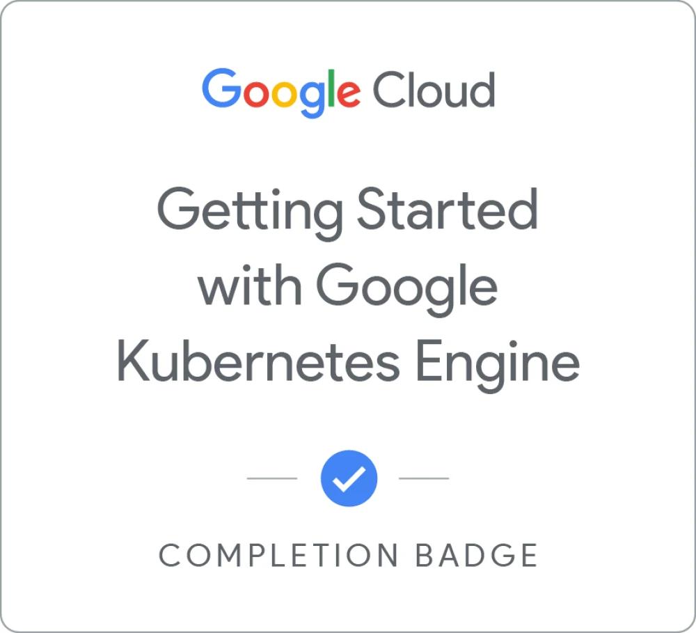 Getting Started with Google Kubernetes Engine course/certification image