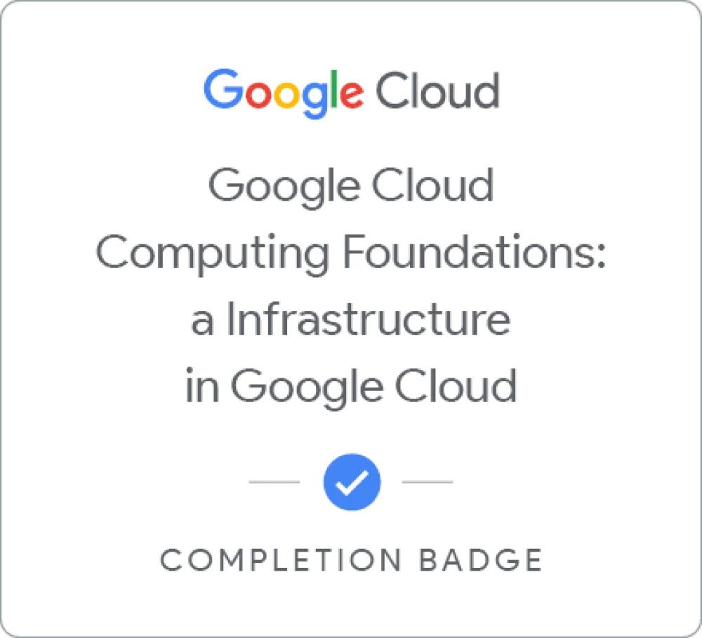 Google Cloud Computing Foundations: Infrastructure in Google Cloud course/certification image